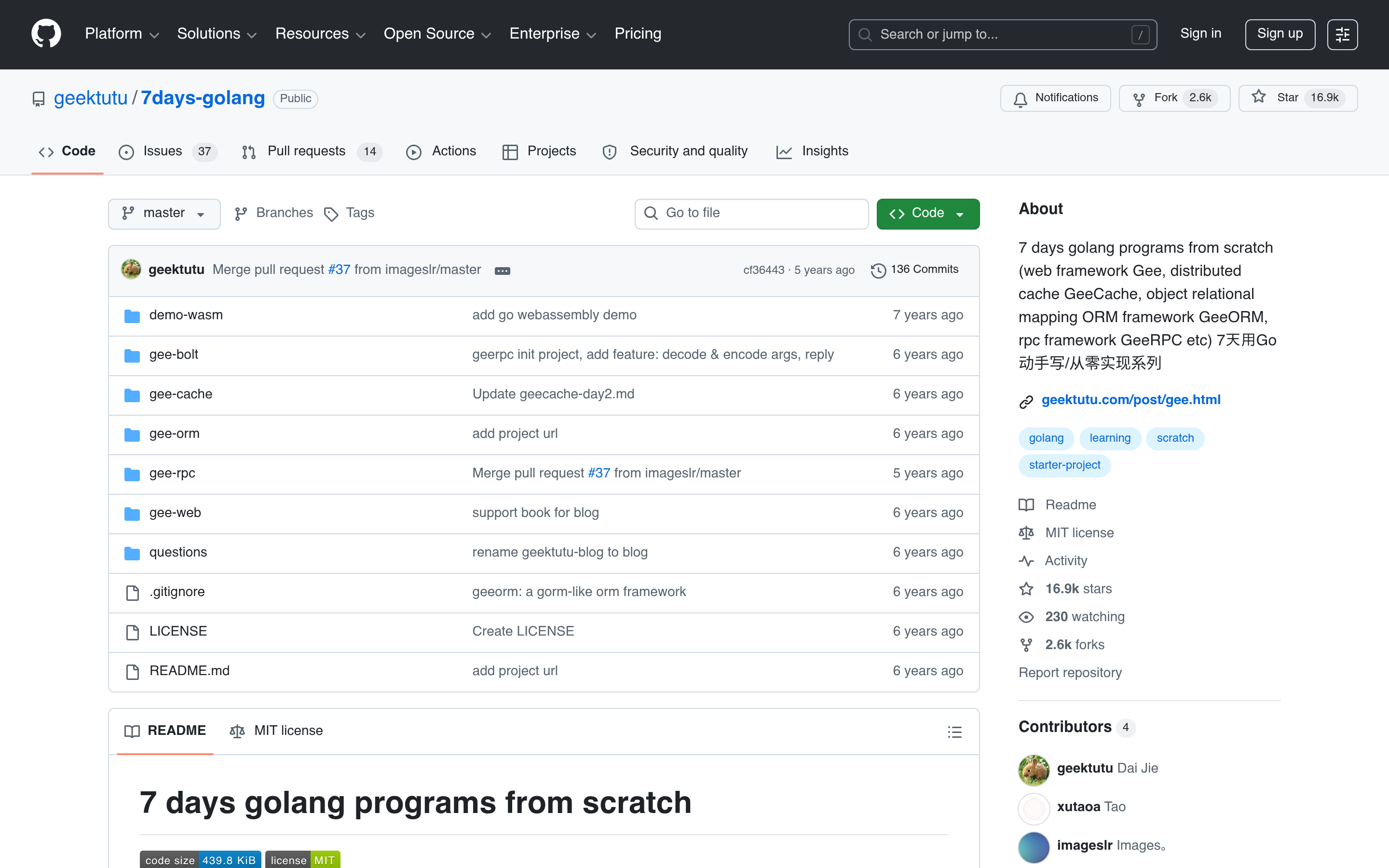GitHub - geektutu/7days-golang: 7 days golang programs from scratch (web framework Gee, distributed cache GeeCache, object relational mapping ORM framework GeeORM, rpc framework GeeRPC etc) 7天用Go动手写/从零实现系列 · GitHub 介面截圖